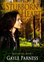 A Stubborn Heart: Rogues Inc. Book 1 0998118893 Book Cover