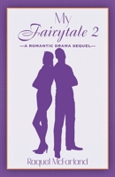 My Fairytale 2: A Romantic Drama Sequel (My Fairytale Romantic Drama Series) B0F638P8Z6 Book Cover