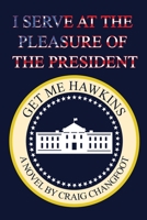 I Serve at the Pleasure of the President B0BW2SDFFK Book Cover