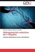 Hidrogenacion Selectiva de 1-Heptino 365902547X Book Cover