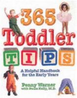 365 Toddler Tips : A Helpful Handbook for the Early Years 0684020688 Book Cover