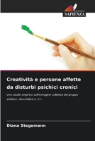 Creatività e persone affette da disturbi psichici cronici 6209628656 Book Cover
