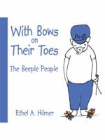 With Bows on Their Toes: The Beeple People 1434381307 Book Cover