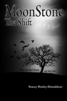 Moonstone: The Shift 1312239387 Book Cover