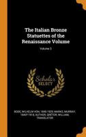 Die Italienischen Bronzestatuetten Der Renaissance; Band 3 0353425761 Book Cover