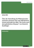 �ber die Darstellung des Widerspruches zwischen privatem Sein und �ffentlichem Schein innerhalb des M�re Die Suche nach dem gl�cklichen Ehepaar von Heinrich Kaufringer 3656493553 Book Cover