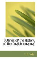 Outlines of the History of the English Language 0548793123 Book Cover