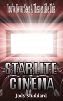 Starlite Cinema 1484986288 Book Cover