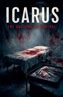 Icarus The Anatomy of Control B0GT5WN786 Book Cover