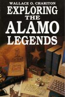 Exploring Alamo Legends 1556222556 Book Cover