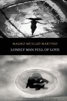 Lonely Man Full of Love 1726012468 Book Cover