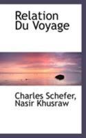 Relation Du Voyage 1017102163 Book Cover