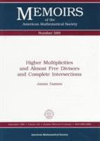 Higher Multiplicities and Almost Free Divisors and Complete Intersections (Memoirs of the American Mathematical Society) 0821804812 Book Cover