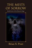 The Mists of Sorrow: Book Seven of the Morcyth Saga 0983338426 Book Cover