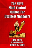 The Silva mind control method for business managers B08MSHCN6V Book Cover