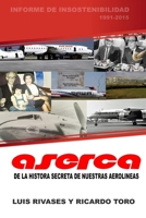 ASERCA la historia secreta de nuestras aerolíneas 1991-2017 B0BKJ9FMZ5 Book Cover
