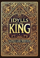 Idylls of the King (Collector's Edition) (Laminated Hardback with Jacket) 1834120039 Book Cover