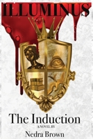 Illuminus: The Induction: The Induction B09YXDVZKJ Book Cover