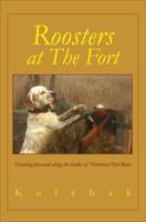 Roosters at The Fort 0965583317 Book Cover