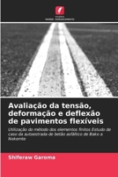 Avaliação da tensão, deformação e deflexão de pavimentos flexíveis (Portuguese Edition) 6207911172 Book Cover