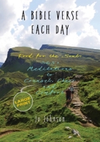 A BIBLE VERSE EACH DAY: Food for the Soul: 365+ Meditations to Counsel, Cheer and Comfort 1739744365 Book Cover