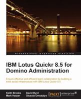 IBM Lotus Quickr 8.5 for Domino Administration 1849680523 Book Cover