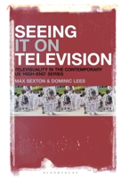 Seeing It on Television: Televisuality in the Contemporary Us 'High-End' Series 1501375962 Book Cover