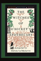 The Witches of O'Hickey's Apothecary 106839370X Book Cover