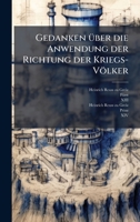 Gedanken Ã1/4ber die Anwendung der Richtung der Kriegs-Völker (German Edition) 1024582019 Book Cover