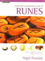 The Complete Illustrated Guide to Runes (Complete Illustrated Guide) 1862041008 Book Cover