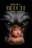Son of a Bitch (THE BITCH SAGA) B0DQ3JZSXV Book Cover