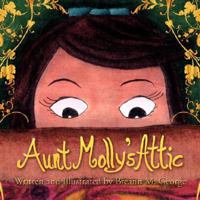 Aunt Molly's Attic 1436307287 Book Cover