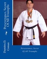 Perseverance, Secret Of All Triumphs 1537480502 Book Cover