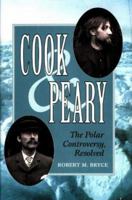 Cook & Peary: The Polar Controversy, Resolved 0811703177 Book Cover