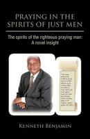 Praying In the Spirits of Just Men 1466962615 Book Cover