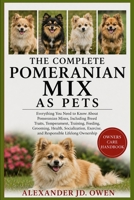 THE COMPLETE POMERANIAN MIX AS PETS: Everything You Need to Know About Pond Skaters, Including Surface Locomotion, Hunting Strategies, Reproduction, ... Ecosystem Roles, and Scientific Discoveries B0H6T81762 Book Cover