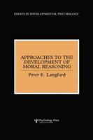 Approaches to the Development of Moral Reasoning 1138882984 Book Cover