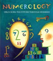 Numerology: Unlocking the Future through Numbers 0762440767 Book Cover