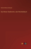 Das Wiener Stadtrechts- oder Weichbildbuch 3368611070 Book Cover