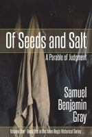 Of Seeds and Salt: A Parable of Judgment 0982474954 Book Cover