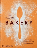 The Italian Bakery: Step-by-Step Recipes with the Silver Spoon 1838663142 Book Cover
