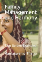 Family Management and Harmony: Two Golden Examples 1549624776 Book Cover
