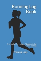 Running Log Book: 5 yr tracker for runners / joggers to log their training 1686615957 Book Cover