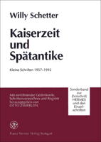 Kaiserzeit Und Spatantike: Kleine Schriften 1957-1992. Mit Einfuhrender Gedenkrede, Schriftenverzeichnis Und Register Herausgegeben Von Otto Zwierlein 3515064842 Book Cover