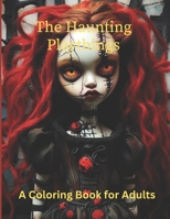 The Haunting Playthings A coloring Book for Adults B0CL6Y1YN4 Book Cover