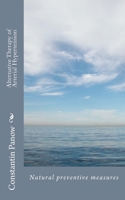 Alternative Therapy of Arterial Hypertension: Natural preventive measures 1984077694 Book Cover
