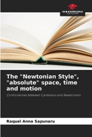 The "Newtonian Style", "absolute" space, time and motion: Controversies between Cartesians and Newtonians 620600158X Book Cover
