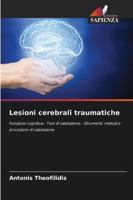 Lesioni cerebrali traumatiche: Funzione cognitiva - Test di valutazione - Strumenti, metodi e procedure di valutazione (Italian Edition) 3639793358 Book Cover