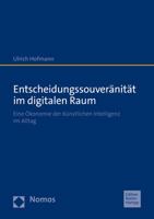 Entscheidungssouveranitat Im Digitalen Raum: Eine Okonomie Der Kunstlichen Intelligenz Im Alltag 3985420408 Book Cover