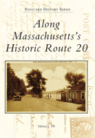 Along Massachusetts's Historic Route 20 0738592471 Book Cover